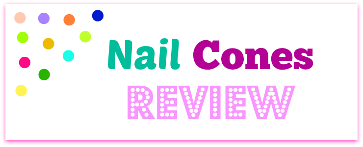 Nail Cones Review