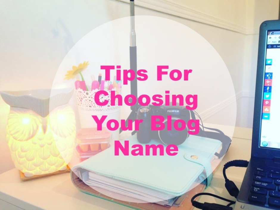 Tips For Choosing Your Blog Name
