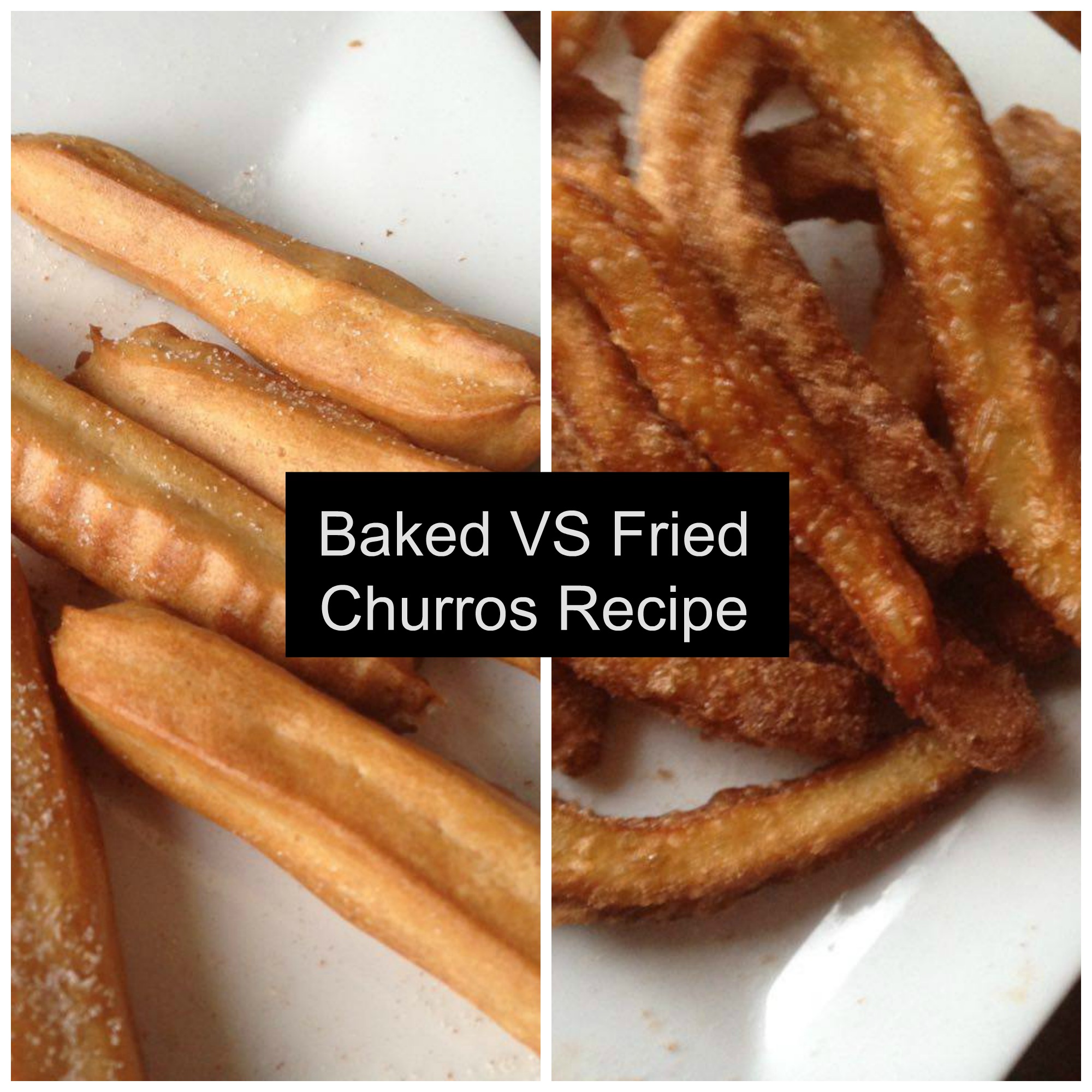 Baked Vs Fried: Churros Recipe