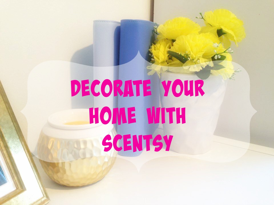 Decorate Your Home With Scentsy
