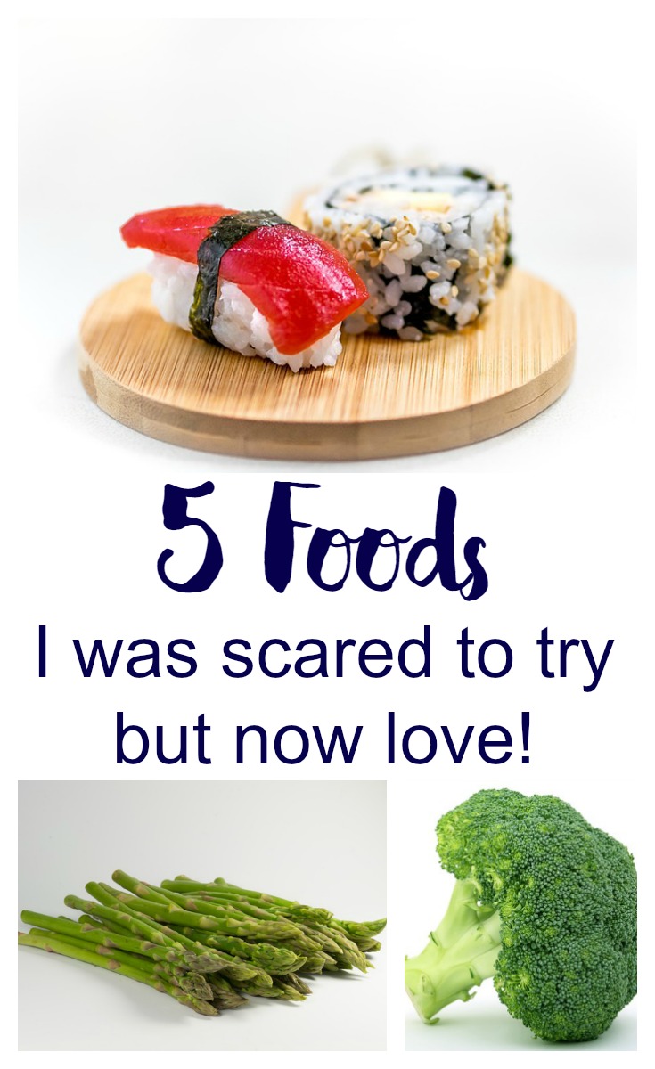 Picky Eater Problems: 5 Foods I was scared to try but now love!