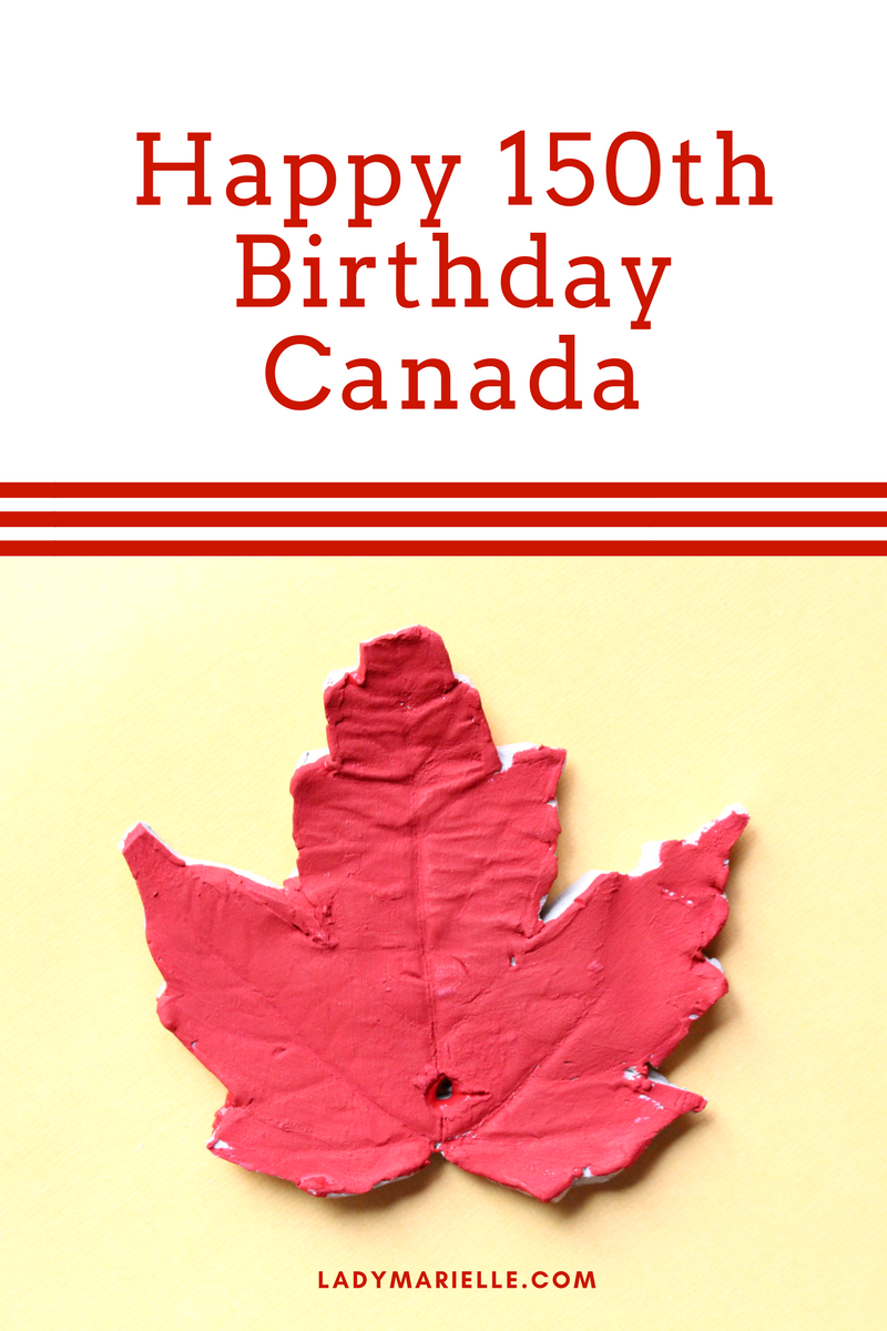 Happy 150th Birthday Canada