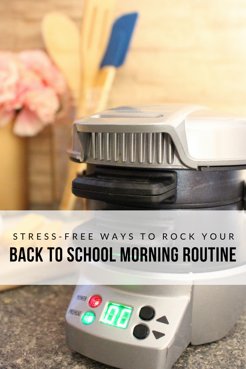 Stress-free Ways To Rock Your Back To School Morning Routine