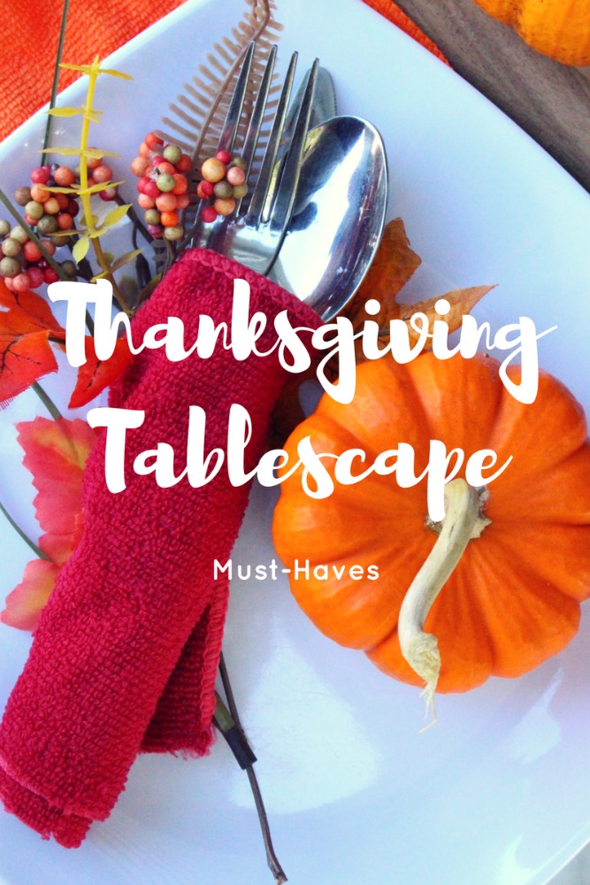 7 Thanksgiving Tablescape Must-Haves