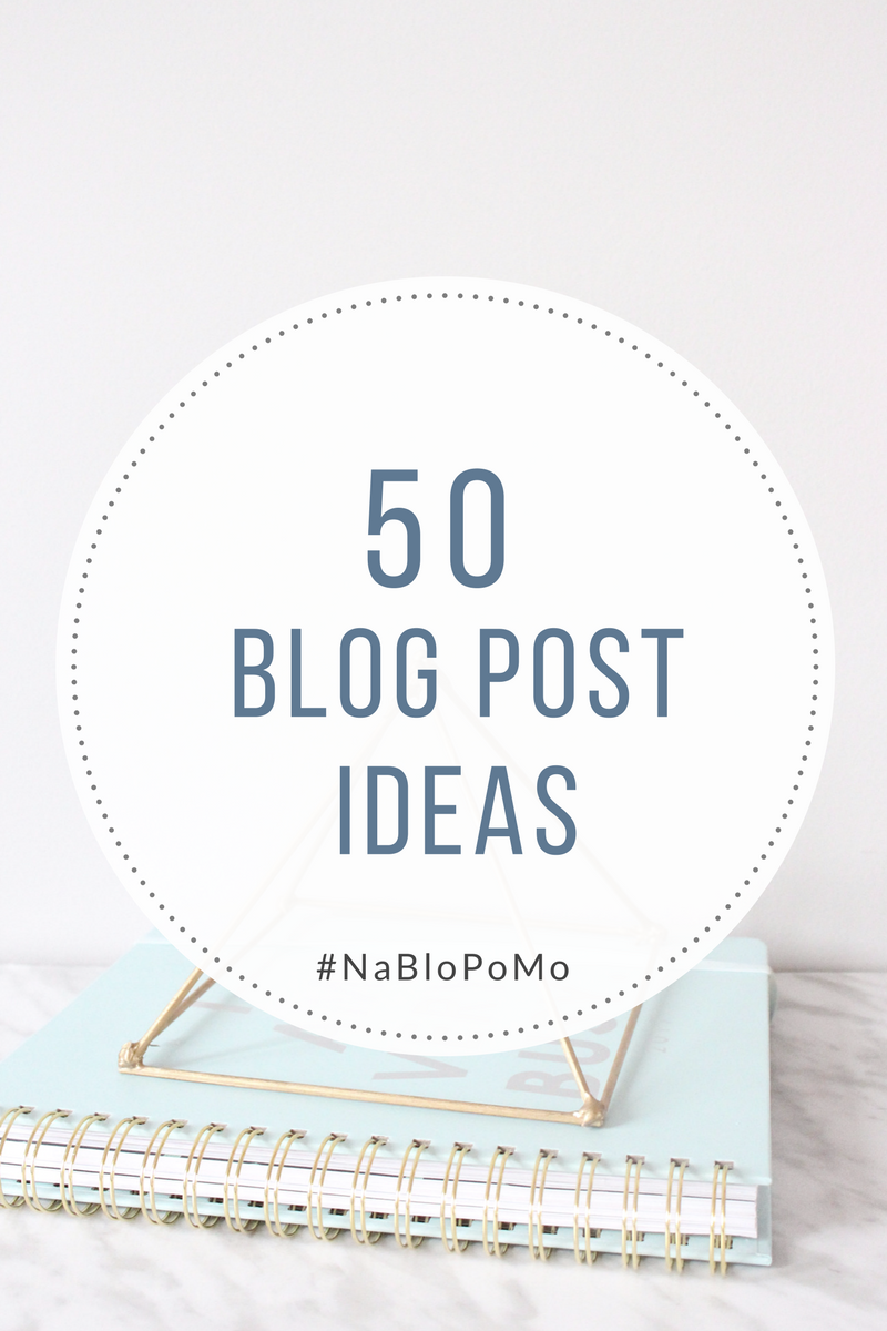 NaBloPoMo Blog Post Ideas