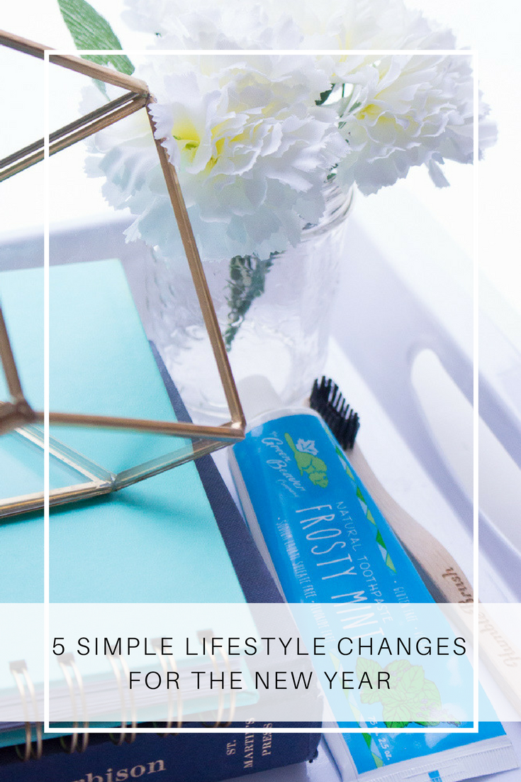5 Simple Lifestyle Changes For The New Year
