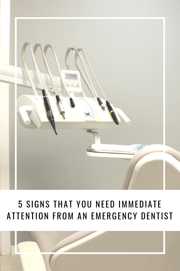 5 Signs That You Need Immediate Attention From an Emergency Dentist