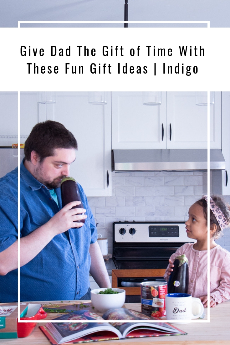 Give Dad The Gift of Time With These Fun Gift Ideas | Indigo