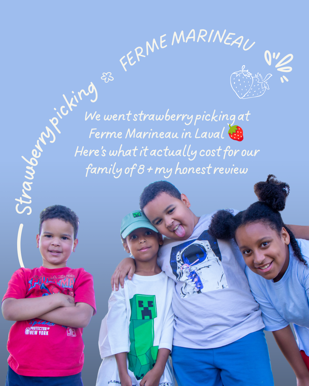 Strawberry Picking at Ferme Marineau in Laval: What We Loved, What We’d Skip, and What It Actually Cost Us